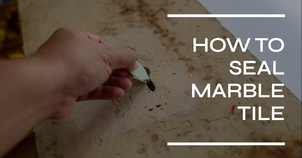 How to seal marble tile