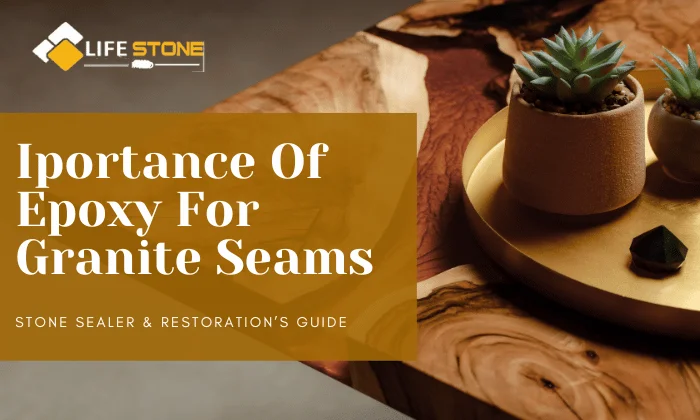 Epoxy For Granite Seams